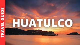 Huatulco Mexico Travel Guide 18 BEST Things To Do In Huatulco [upl. by Niliram]