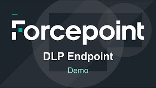 Demo  87  Forcepoint DLP Endpoint [upl. by Fidellas]