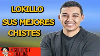 Lokillo Sus Mejores Chistes [upl. by Yderf]