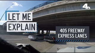 Let Me Explain New 405 Freeway Express Lanes [upl. by Nurse]