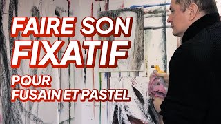 Faire son fixatif  Fusain et pastel [upl. by Carolee]