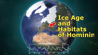 Ice Age Quaternary glaciation and Habitats of Hominin [upl. by Aney873]