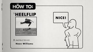 HOW TO HEELFLIP with Neen Williams [upl. by Britton315]