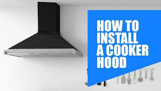 How to Install a Cooker Hood  DIY Range Hood  Renovate Project [upl. by Anigal542]