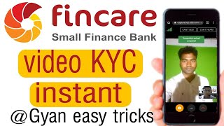 fincare small finance Bank video KYC instant 🔥 [upl. by Iblok]