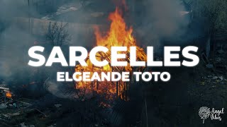 ElgrandeToto  SARCELLES  Lyrics [upl. by Nirret128]