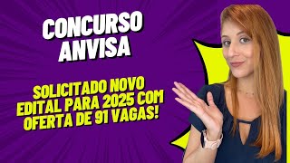 Concurso Anvisa novo edital SOLICITADO com 91 vagas [upl. by Aunson927]