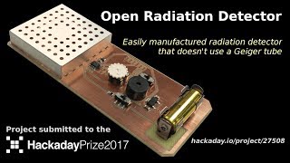 Open Radiation Detector  2017HackadayPrize [upl. by Ejroj]