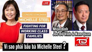 Vì sao phải bầu cho bà Michelle Steel  Nhận định Joe Đỗ Vinh amp Nam Quan Nguyễn [upl. by Ainola]