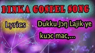 DINKA GOSPEL SONG Dukku Jɔŋ Lajik ye kuɔ̈c mac [upl. by Weiler]