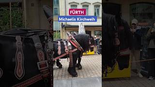 Fürth Michaelis Kirchweih 2024  Pferde 🐴🐎 wunderschön ❤️ [upl. by Aleece]