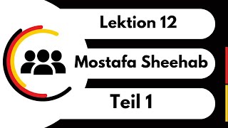 Menschen A12 Lektion 12 Teil1Mostafa Sheehab شرح كتاب منشن الدرس الثانى عشر الجزء الأول [upl. by Neelasor897]