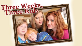 Three Weeks Three Kids  Full Movie [upl. by Myrtle]