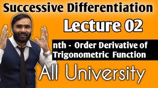 Successive DifferentiationLecture 02nth Order Derivative of Trigonometric FunctionPradeep Giri [upl. by Torie]