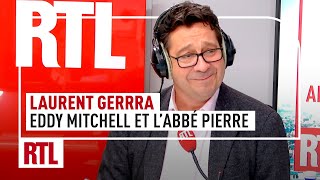 Laurent Gerra  Eddy Mitchell et le film consacré à la vie de lAbbé Pierre [upl. by Nielson]