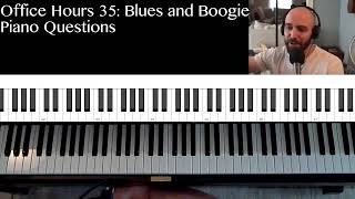 Office Hours 35  Taking Blues and Boogie Piano Questions [upl. by Amato155]