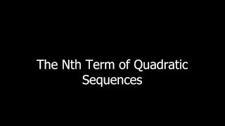 The Nth Term of Quadratic Sequences [upl. by Anaihr]