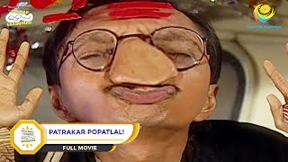 PATRAKAR POPATLAL I FULL MOVIE I Taarak Mehta Ka Ooltah Chashmah  तारक मेहता का उल्टा चश्मा [upl. by Loseff748]