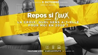 Repos Si Doux  LA CROIX QUEL SENS POUR MOI EN 2020  9 octobre [upl. by Anyt921]