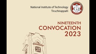 19th Convocation  NIT Tiruchirappalli [upl. by Roobbie947]