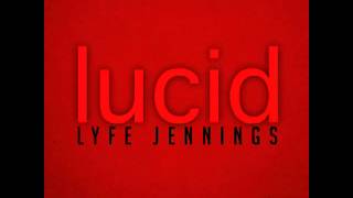 Lyfe Jennings  When its Good Lucid Album [upl. by Ahcarb]