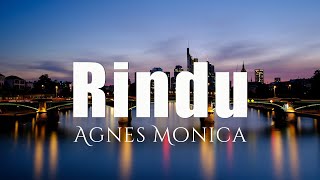 Agnes Monica  Rindu  Official Music Video [upl. by Ganley]