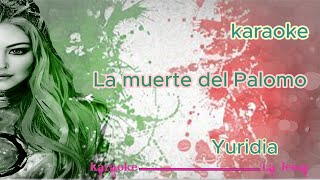 LA MUERTE DEL PALOMO Yuridia KARAOKE [upl. by Ecidnak]