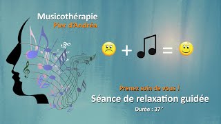 Séance de Musicothérapie pour se ressourcer Relaxation 1 [upl. by Naz729]