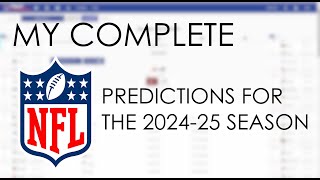 My Complete NFL Predictions for the 202425 NFL Season Playoff Predictors [upl. by Roxine923]