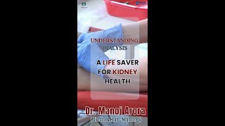 Understanding Dialysis a Life saver for Kidney Health  Drmanojarora [upl. by Sackman67]