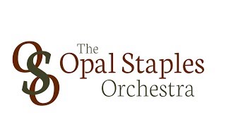 Opal Staples Orchestra quotThe soundtrack of your lovequot [upl. by Herrod]