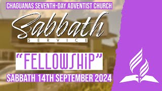 Fellowship  Sabbath 14th September 2024  Chaguanas Seventhday Adventist Church [upl. by Layney565]