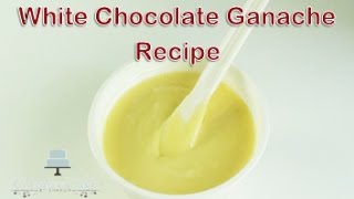 How to make White Chocolate Ganache from Creative Cakes by Sharon [upl. by Tdnerb]