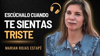 Cada vez que te Sientas Triste Escucha este Video  Marian Rojas Estapé [upl. by Abate]