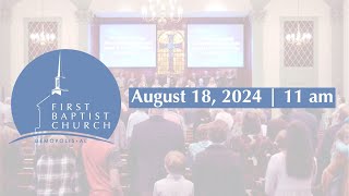 FBC Demopolis Sunday Worship  August 18 2024 [upl. by Jovi]