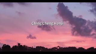 Ching Cheng Hanji  Lyrics [upl. by Schacker]