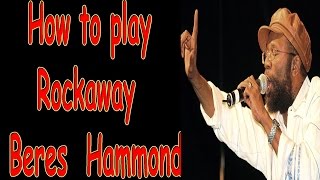 How to play  Rockaway  Beres Hammond Chords [upl. by Enella]