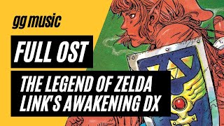 The Legend of Zelda Links Awakening DX Complete Game Soundtrack w Timestamps [upl. by Natsyrt]