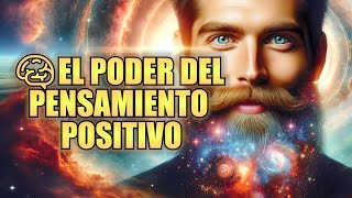 🧠EL PODER DEL PENSAMIENTO POSITIVO El Impacto que Tienen Los Pensamientos Positivos en la Vida [upl. by Weide]