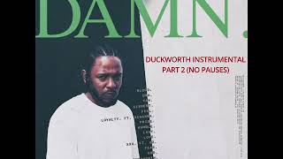 Kendrick Lamar  DUCKWORTH Instrumental PART 2 NO PAUSES  EXTENDED [upl. by Llekram]