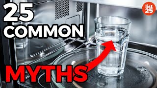 25 COMMON MYTHS You Won’t Believe Are Actually True [upl. by Ettelra]