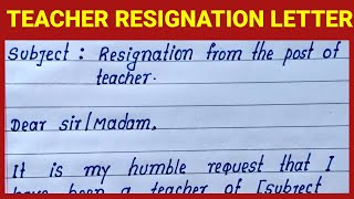 Write Teacher Resignation letter in English  How to write easy English Teacher Resignation letter [upl. by Porush14]