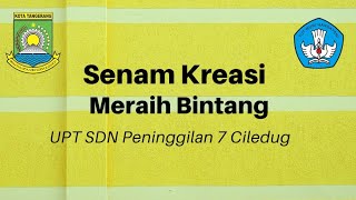 Senam Kreasi Meraih Bintang  UPT SDN Peninggilan 7 Ciledug Tangerang [upl. by Champagne]