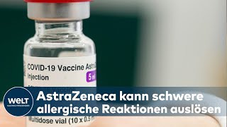 ASTRAZENECA Impfstoff kann schwere allergische Reaktionen auslösen I Eilmeldung [upl. by Margaux274]