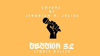 ‘Session 32’ Summer Walker Cover [upl. by Taro758]