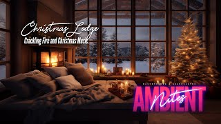 The Christmas Lodge  Cozy Holiday Ambience [upl. by Maryjo]