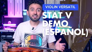 Demostración STAT V por Eduardo Bortolotti  VIOLINVERSATIL ESP [upl. by Bernt]