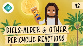 The DielsAlder amp Other Pericyclic Reactions Crash Course Organic Chemistry 42 [upl. by Adikam]