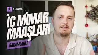 İç Mimarlar Ne Kadar Kazanıyor  İç Mimar Maaşları Merak Edilenler [upl. by Ynattib229]