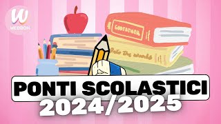 TUTTI I PONTI SCOLASTICI 20242025 ECCO TUTTE LE DATE REGIONE PER REGIONE 🏫 [upl. by Garratt]